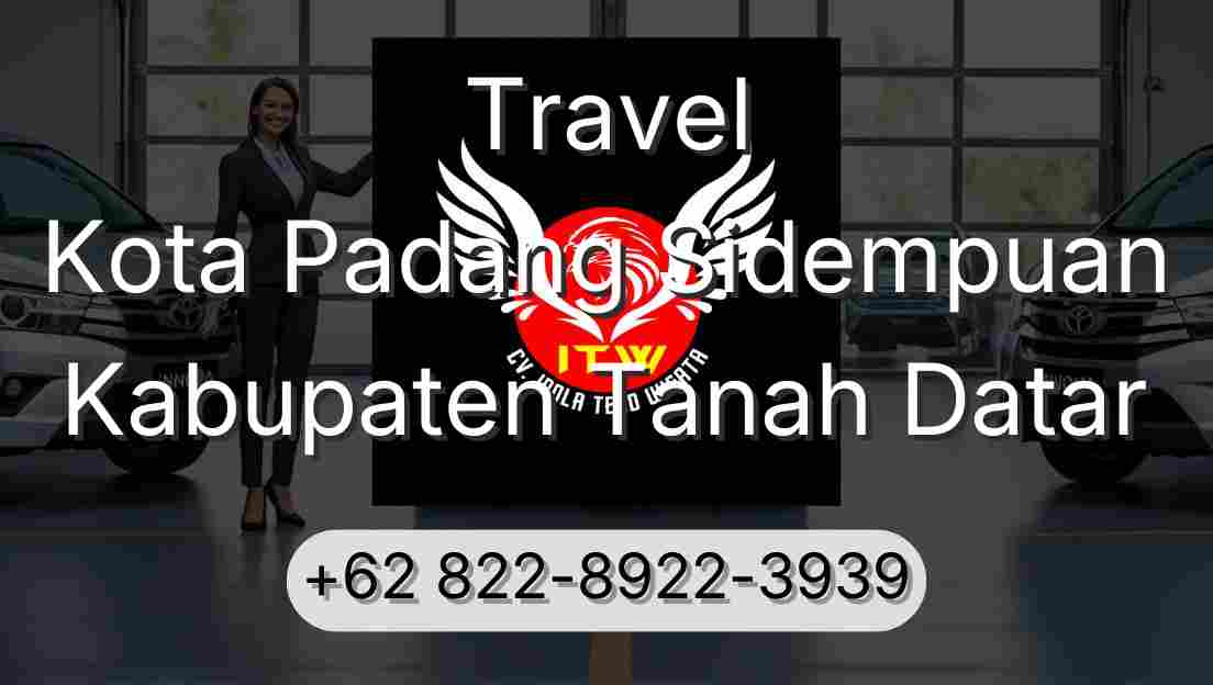 Travel Kota Padang Sidempuan Kabupaten Tanah Datar