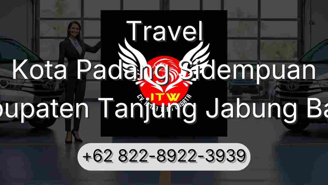 Travel Kota Padang Sidempuan Kabupaten Tanjung Jabung Barat