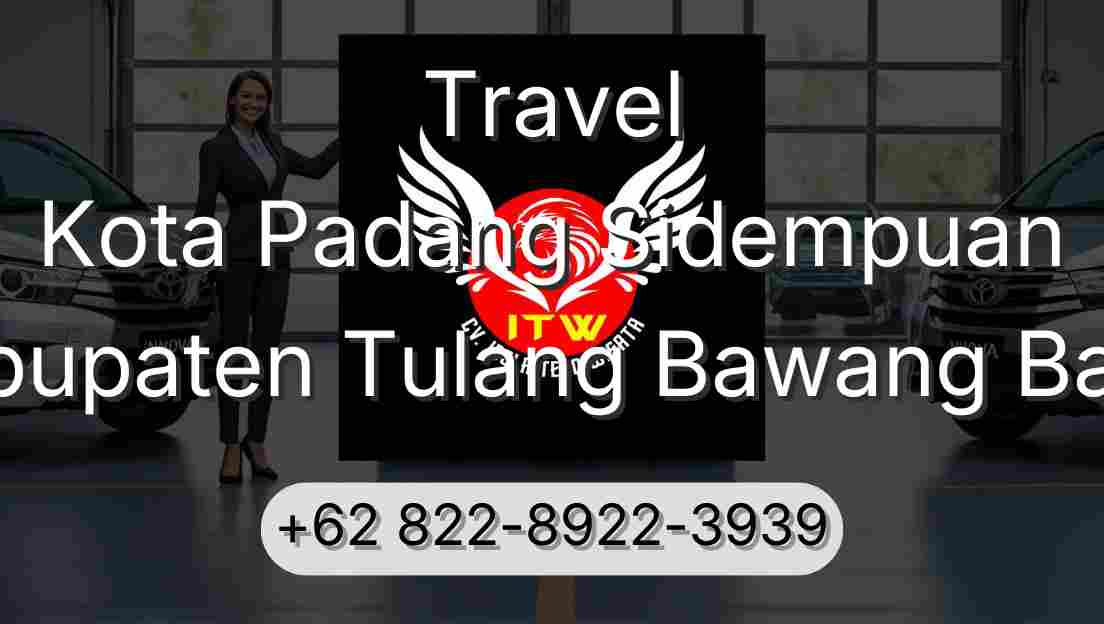Travel Kota Padang Sidempuan Kabupaten Tulang Bawang Barat