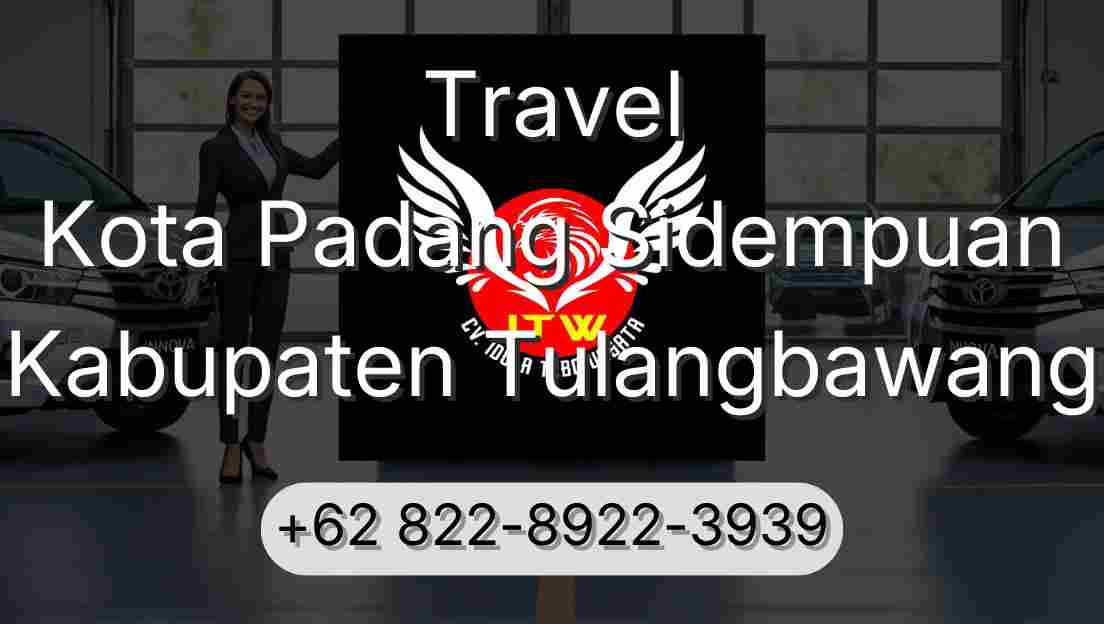 Travel Kota Padang Sidempuan Kabupaten Tulangbawang