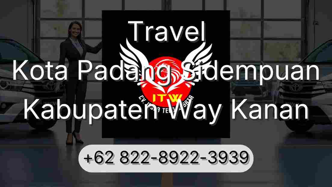 Travel Kota Padang Sidempuan Kabupaten Way Kanan