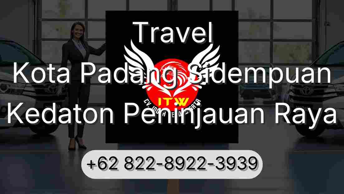 Travel Kota Padang Sidempuan Kedaton Peninjauan Raya