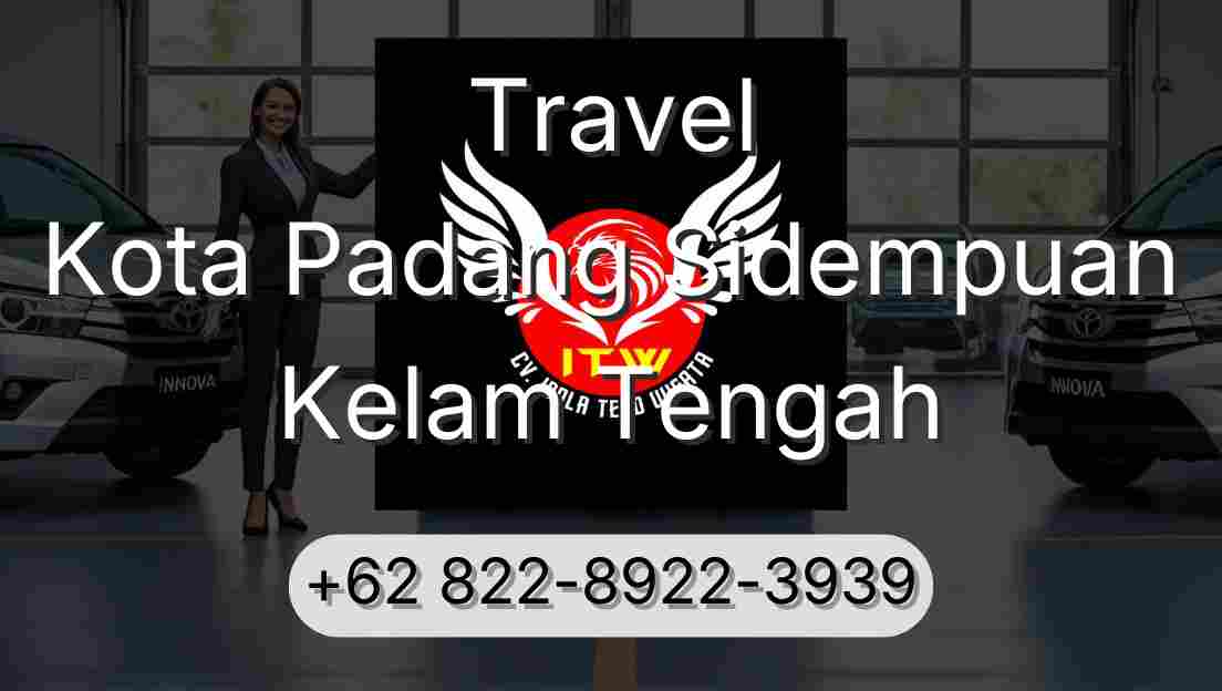 Travel Kota Padang Sidempuan Kelam Tengah