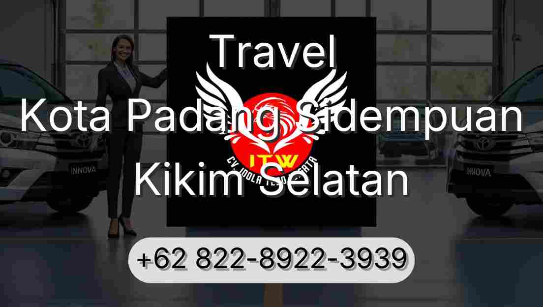 Travel Kota Padang Sidempuan Kikim Selatan