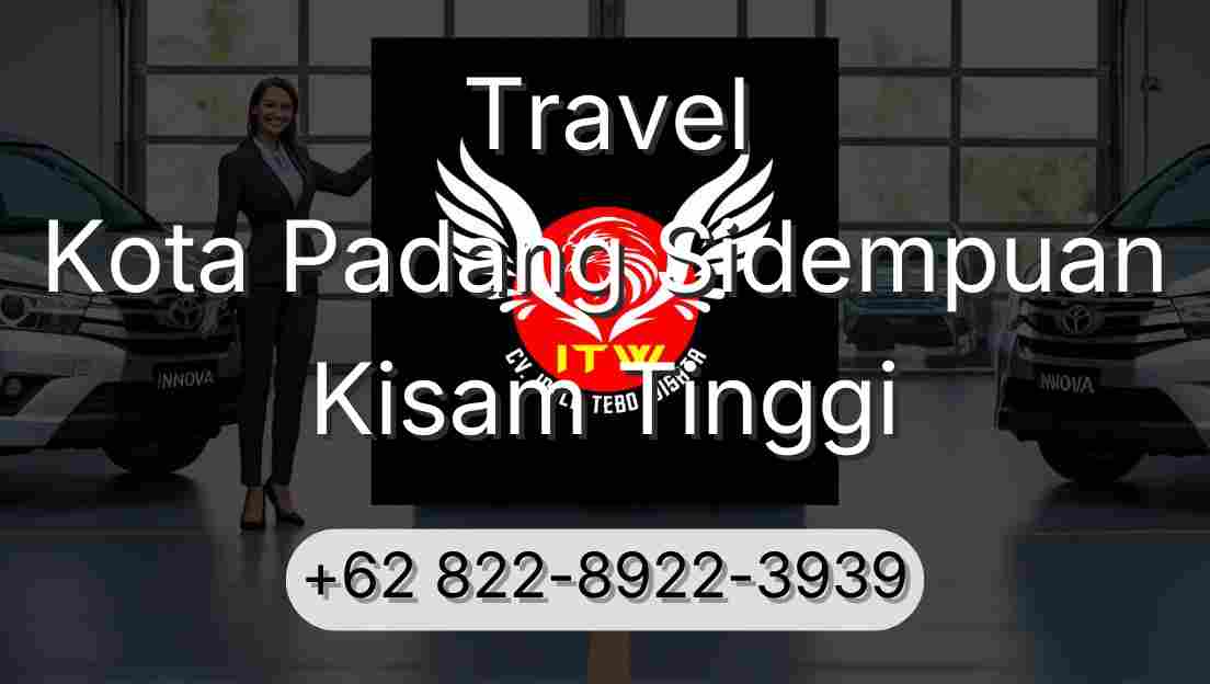 Travel Kota Padang Sidempuan Kisam Tinggi