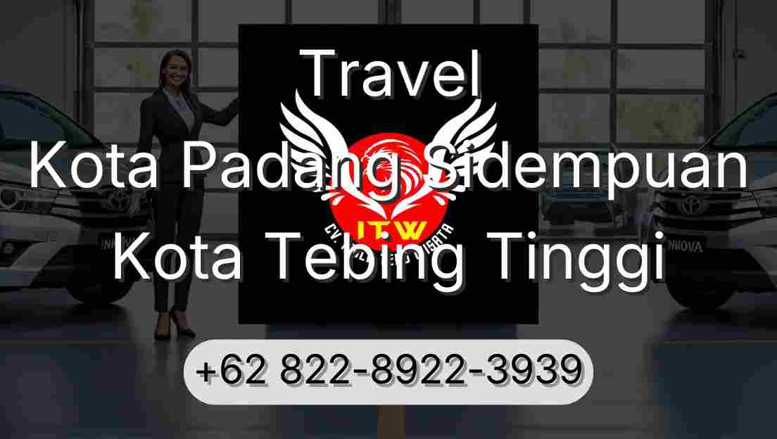 Travel Kota Padang Sidempuan Kota Tebing Tinggi