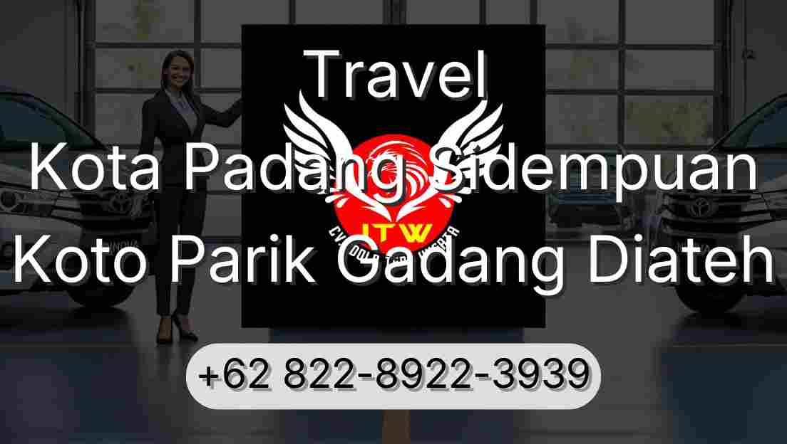 Travel Kota Padang Sidempuan Koto Parik Gadang Diateh