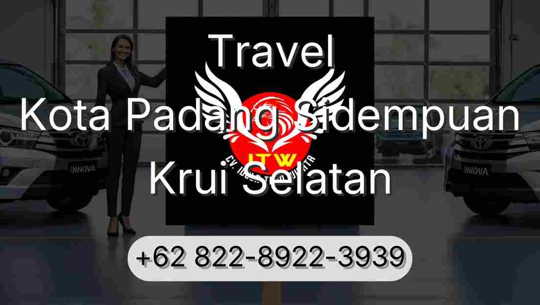 Travel Kota Padang Sidempuan Krui Selatan