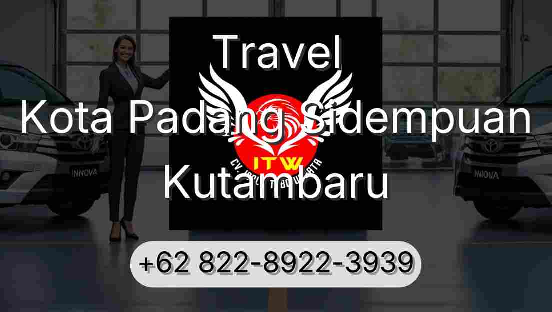 Travel Kota Padang Sidempuan Kutambaru