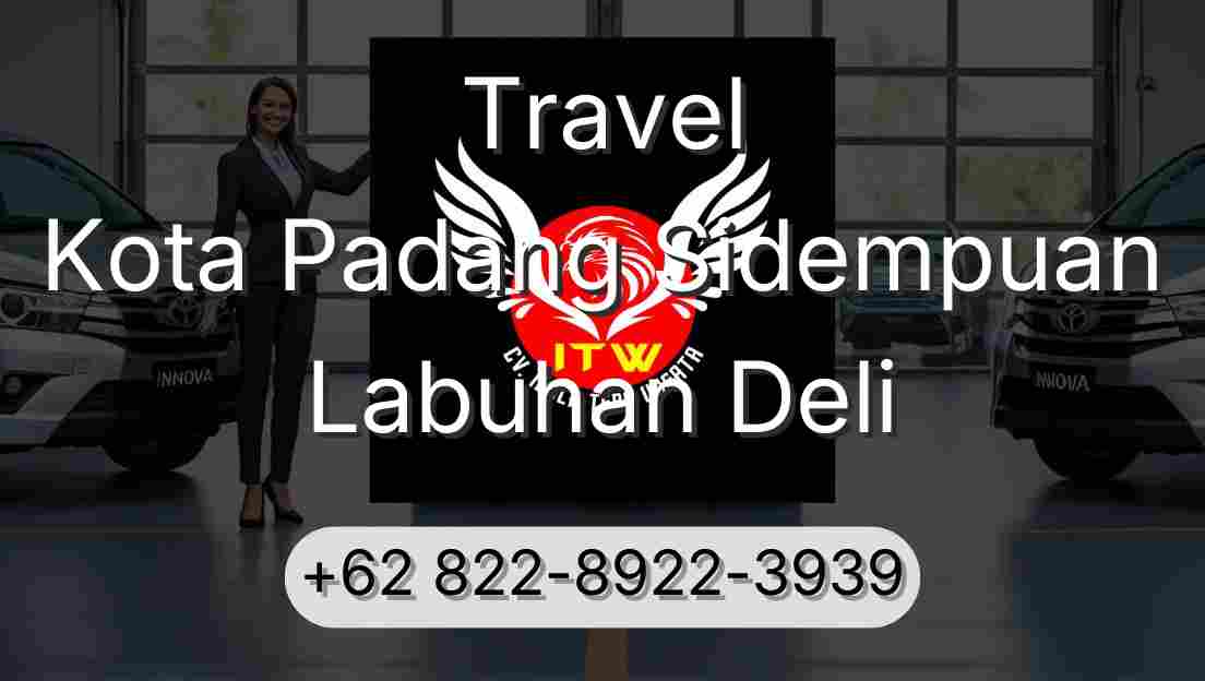 Travel Kota Padang Sidempuan Labuhan Deli
