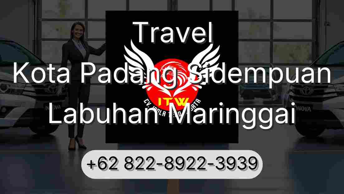 Travel Kota Padang Sidempuan Labuhan Maringgai