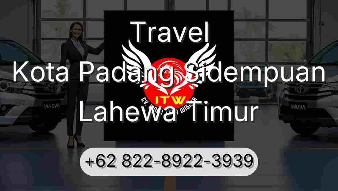 Travel Kota Padang Sidempuan Lahewa Timur
