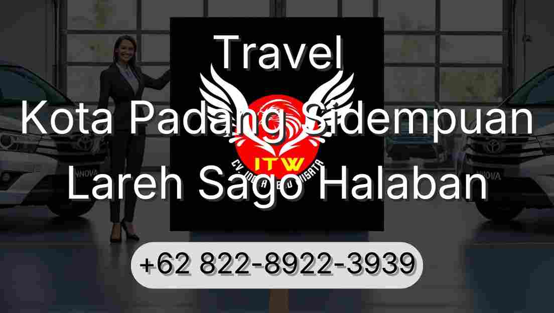 Travel Kota Padang Sidempuan Lareh Sago Halaban