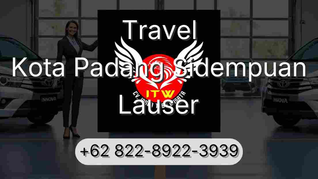 Travel Kota Padang Sidempuan Lauser