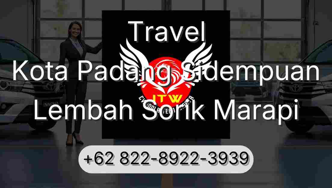 Travel Kota Padang Sidempuan Lembah Sorik Marapi