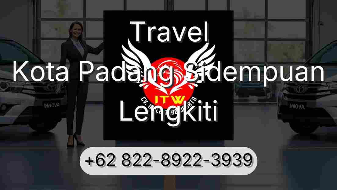 Travel Kota Padang Sidempuan Lengkiti