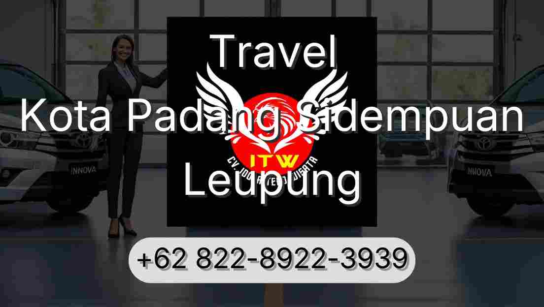 Travel Kota Padang Sidempuan Leupung