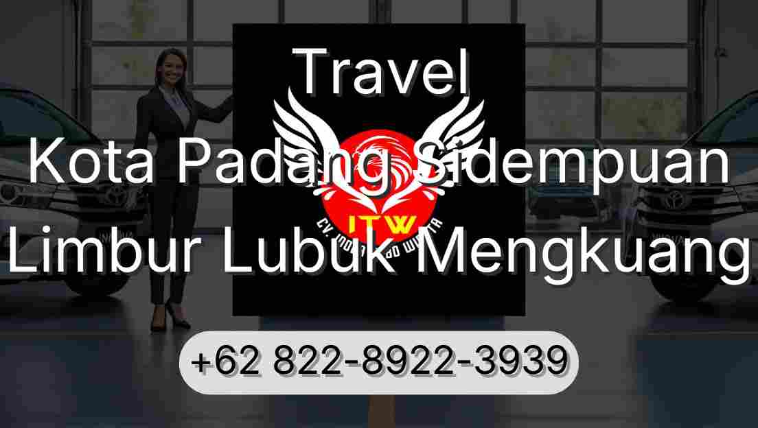 Travel Kota Padang Sidempuan Limbur Lubuk Mengkuang