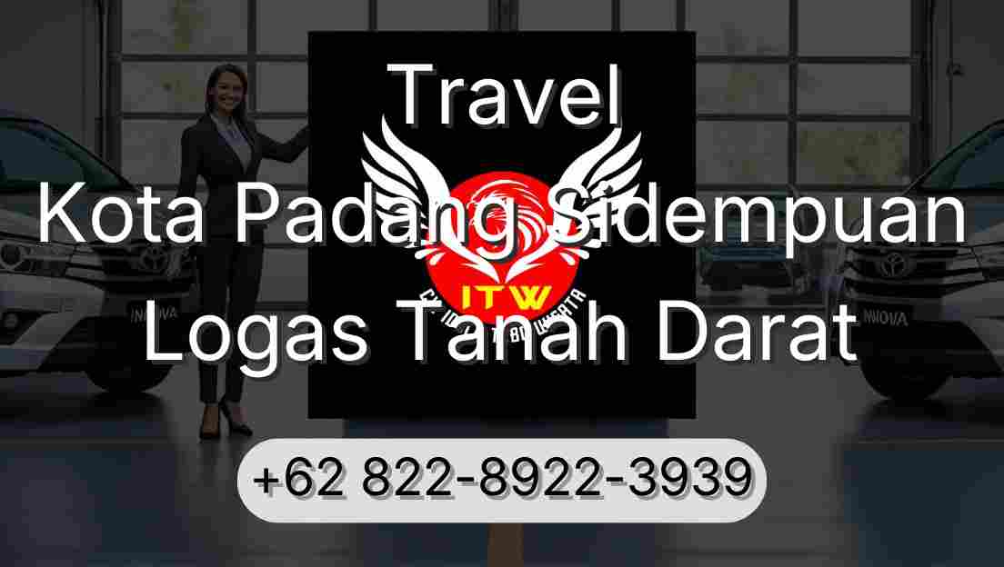 Travel Kota Padang Sidempuan Logas Tanah Darat