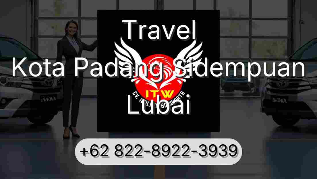 Travel Kota Padang Sidempuan Lubai