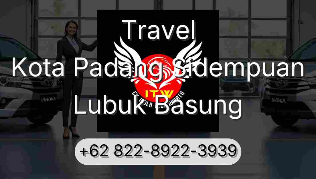 Travel Kota Padang Sidempuan Lubuk Basung