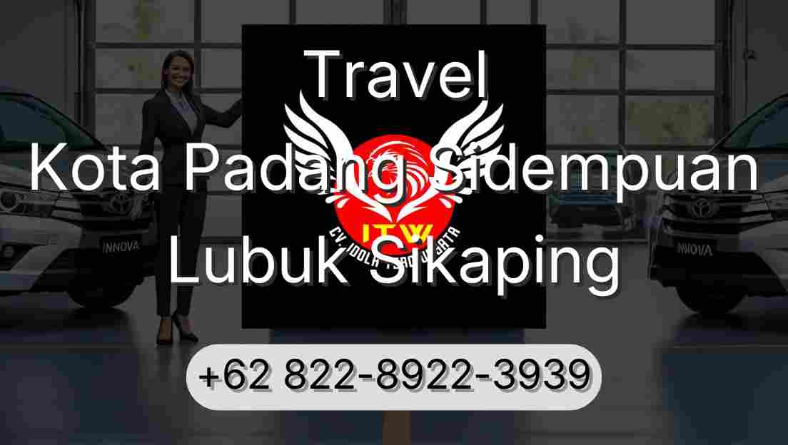 Travel Kota Padang Sidempuan Lubuk Sikaping