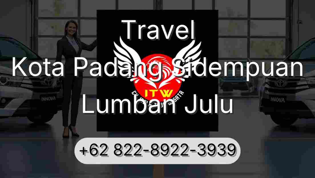 Travel Kota Padang Sidempuan Lumban Julu