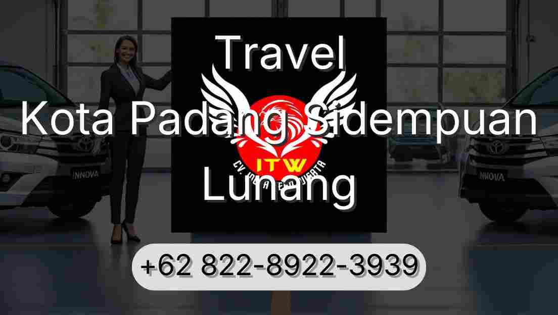 Travel Kota Padang Sidempuan Lunang