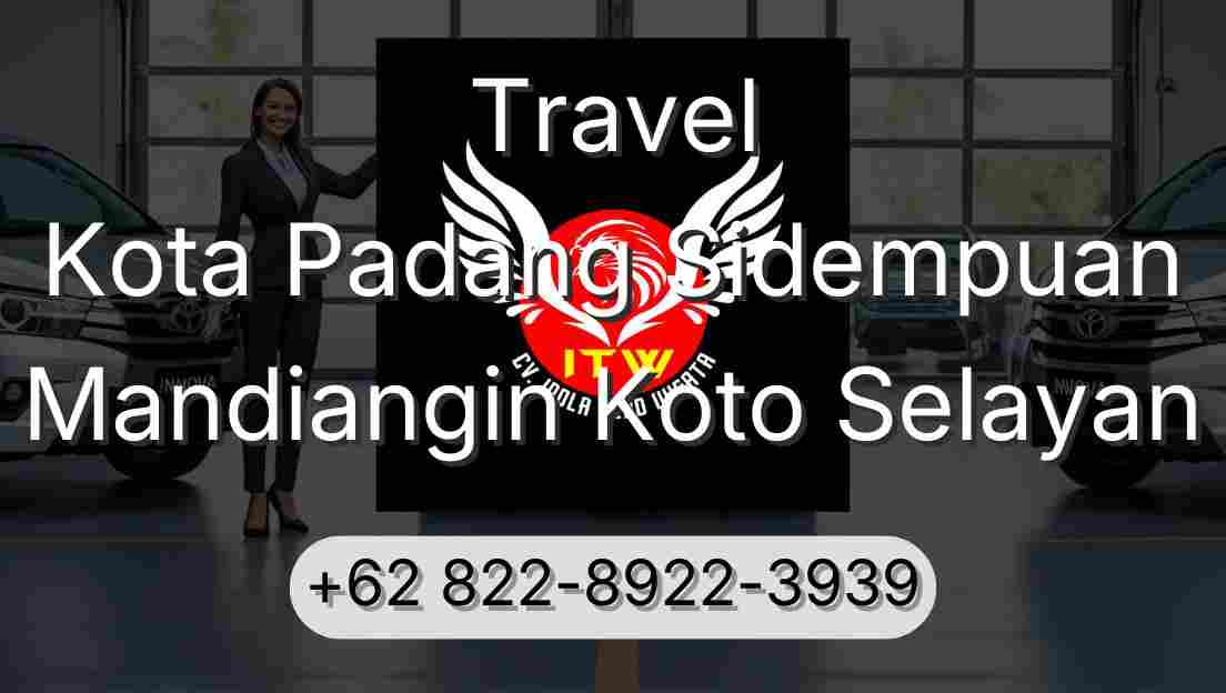Travel Kota Padang Sidempuan Mandiangin Koto Selayan