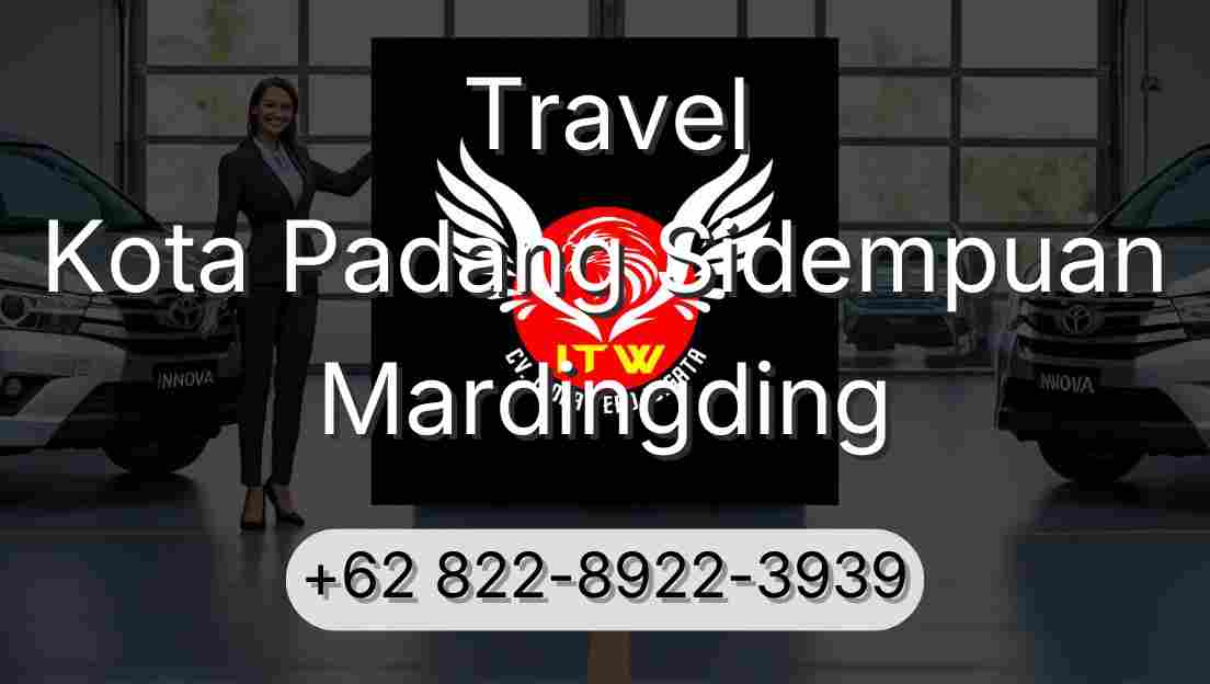 Travel Kota Padang Sidempuan Mardingding