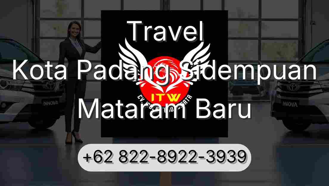 Travel Kota Padang Sidempuan Mataram Baru