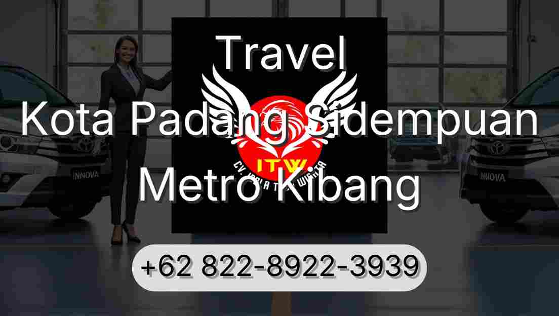 Travel Kota Padang Sidempuan Metro Kibang