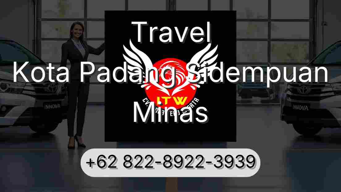 Travel Kota Padang Sidempuan Minas