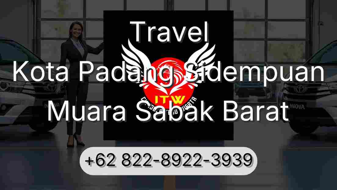 Travel Kota Padang Sidempuan Muara Sabak Barat