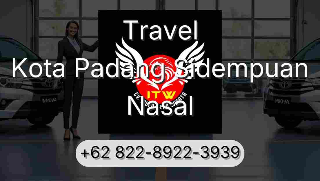 Travel Kota Padang Sidempuan Nasal