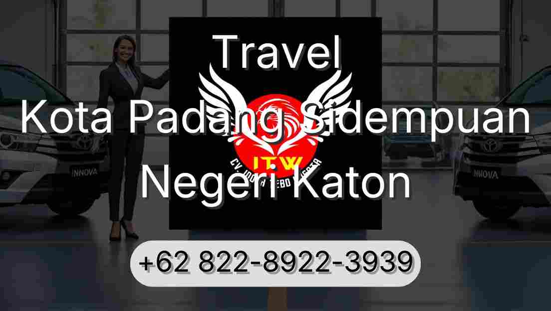 Travel Kota Padang Sidempuan Negeri Katon