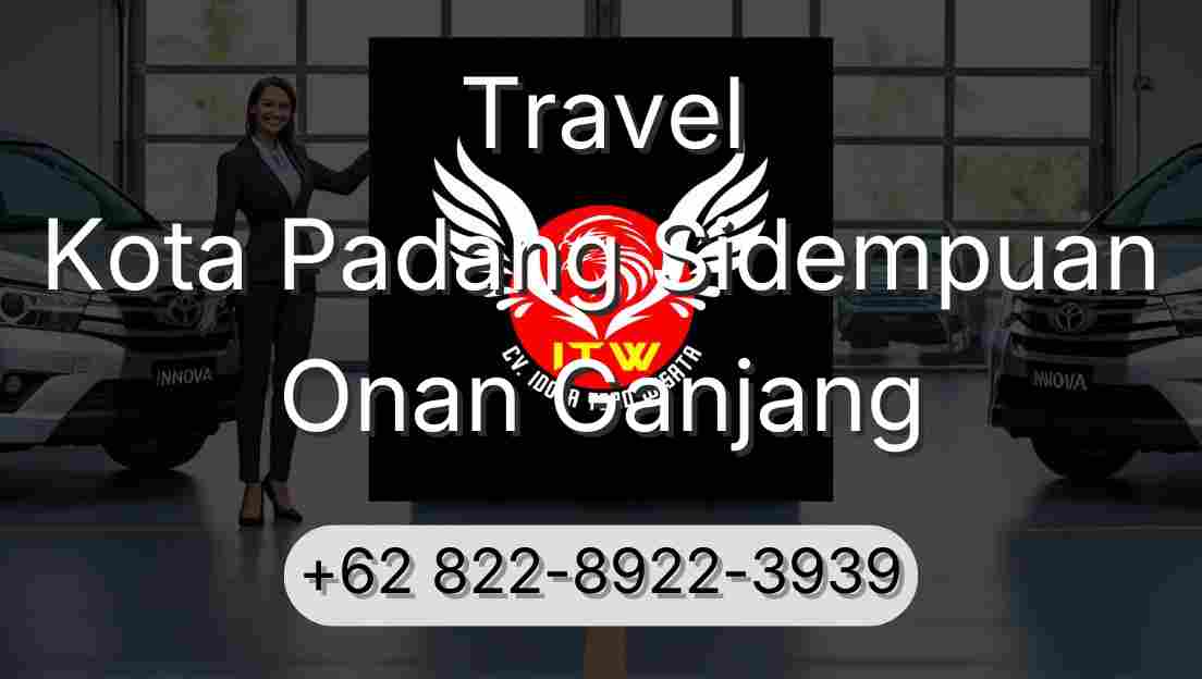 Travel Kota Padang Sidempuan Onan Ganjang
