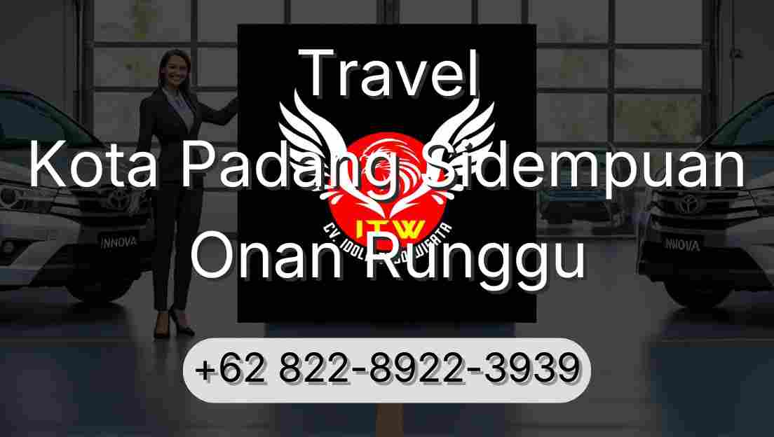 Travel Kota Padang Sidempuan Onan Runggu