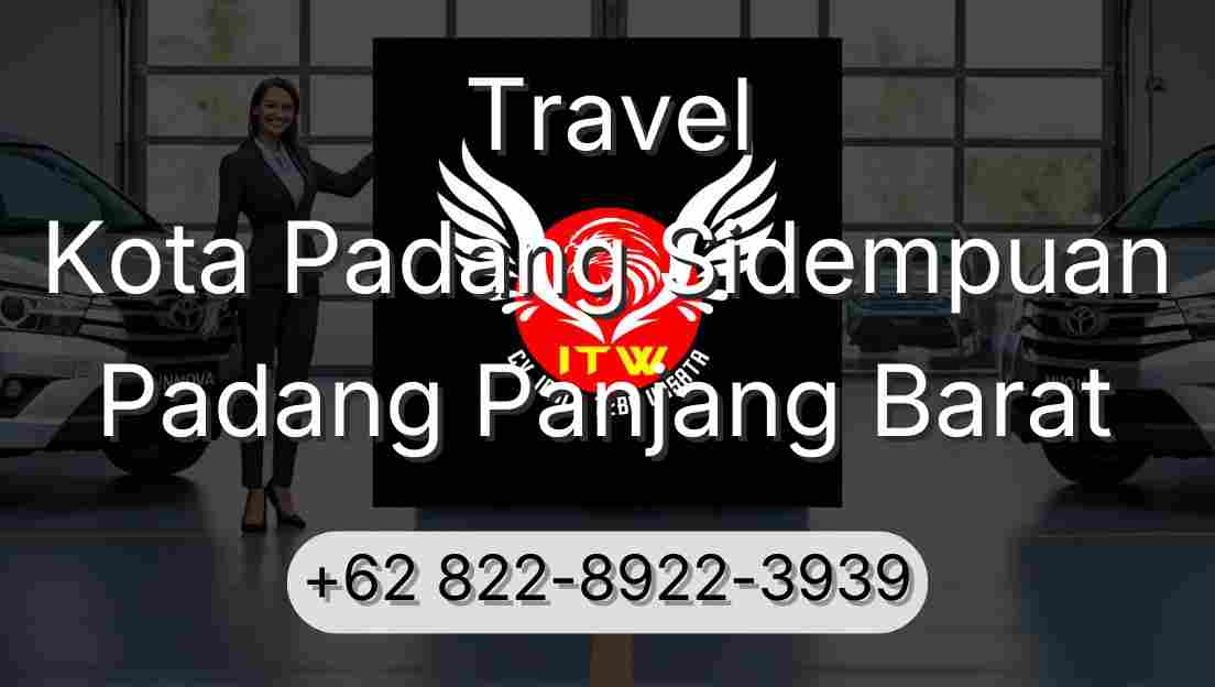 Travel Kota Padang Sidempuan Padang Panjang Barat
