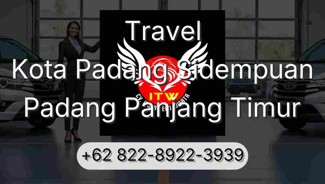 Travel Kota Padang Sidempuan Padang Panjang Timur