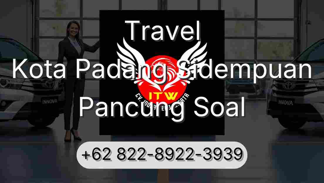 Travel Kota Padang Sidempuan Pancung Soal