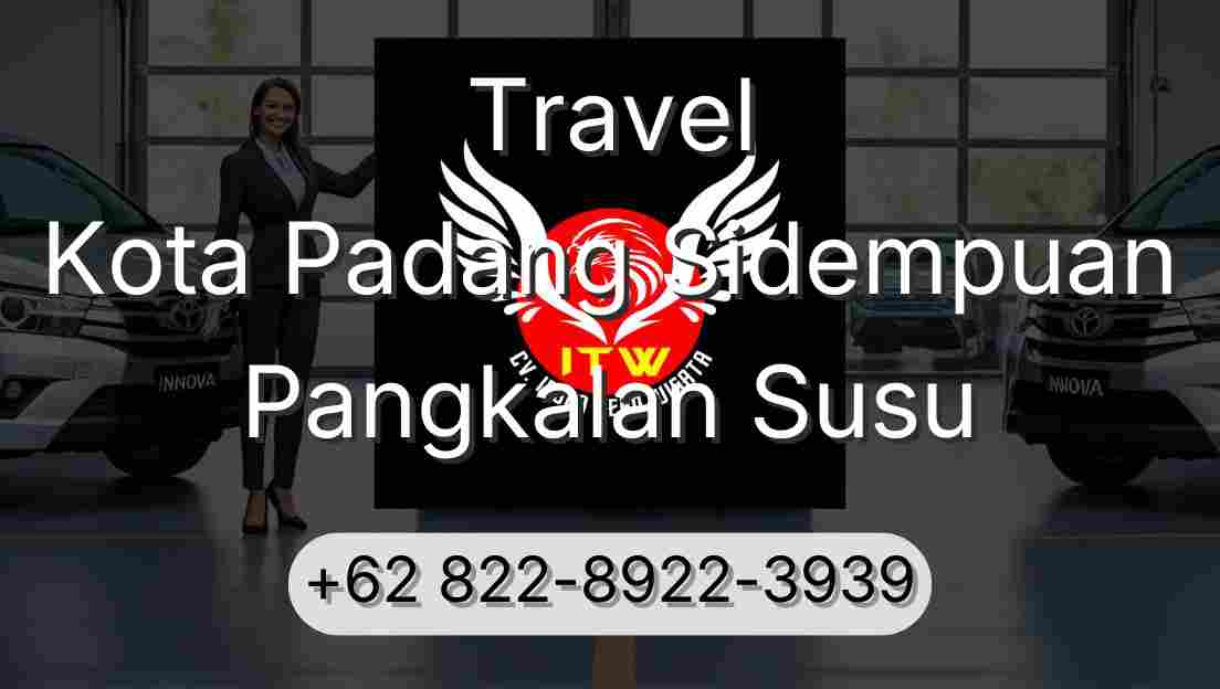 Travel Kota Padang Sidempuan Pangkalan Susu