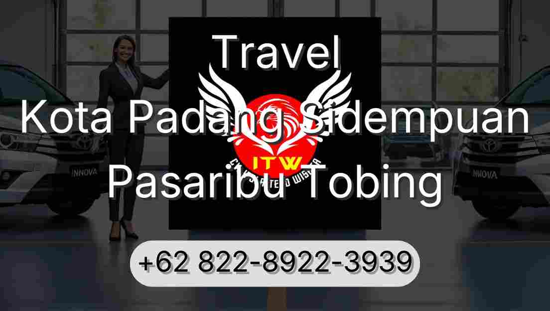 Travel Kota Padang Sidempuan Pasaribu Tobing