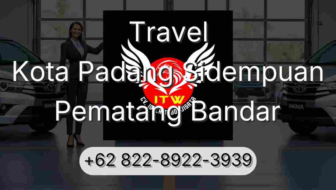 Travel Kota Padang Sidempuan Pematang Bandar