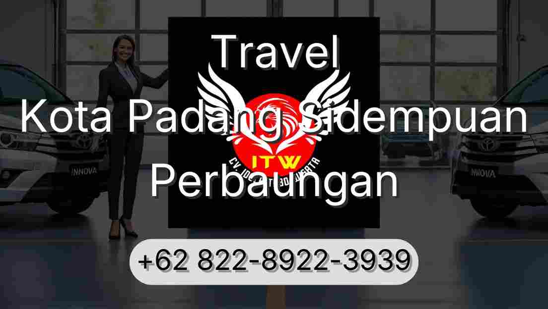 Travel Kota Padang Sidempuan Perbaungan