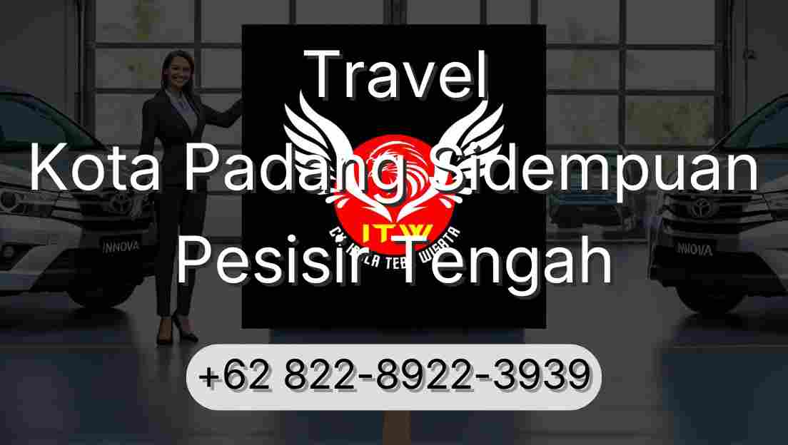 Travel Kota Padang Sidempuan Pesisir Tengah