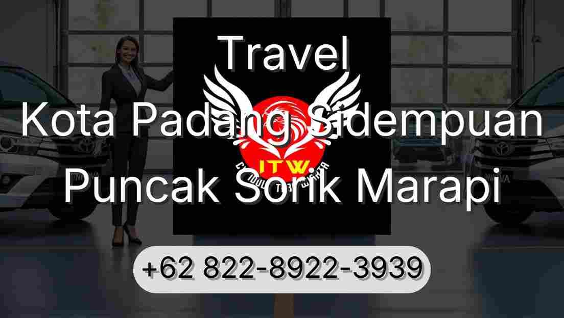 Travel Kota Padang Sidempuan Puncak Sorik Marapi