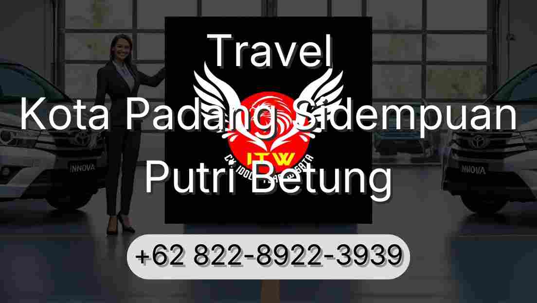 Travel Kota Padang Sidempuan Putri Betung