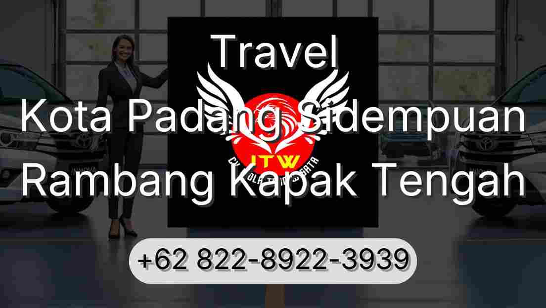 Travel Kota Padang Sidempuan Rambang Kapak Tengah