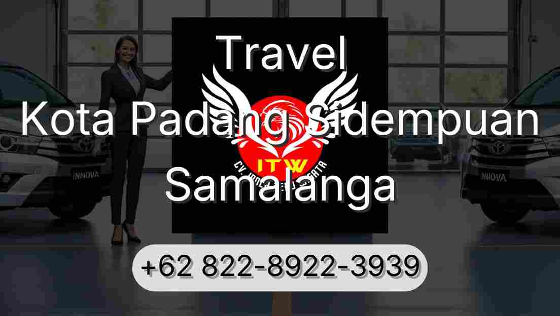 Travel Kota Padang Sidempuan Samalanga